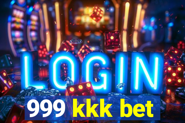 999 kkk bet